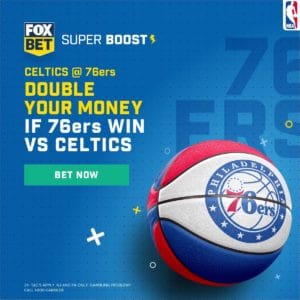 fox bet sixers celtics promo
