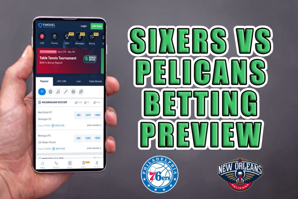 Sixers vs. Pelicans Betting