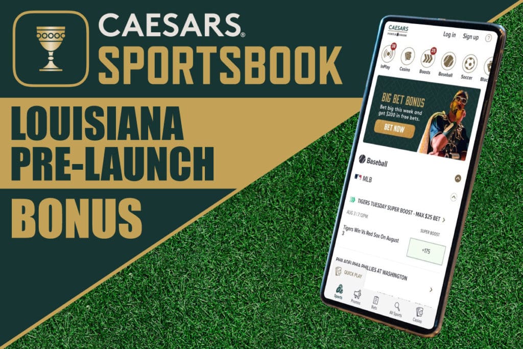 caesars sportsbook louisiana bonus