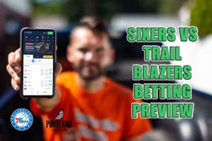Sixers vs. Trail Blazers Betting