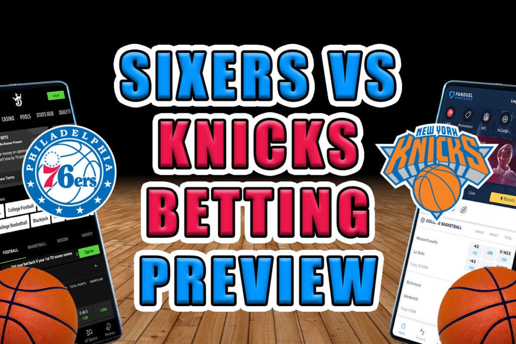 Sixers vs. Knicks Betting