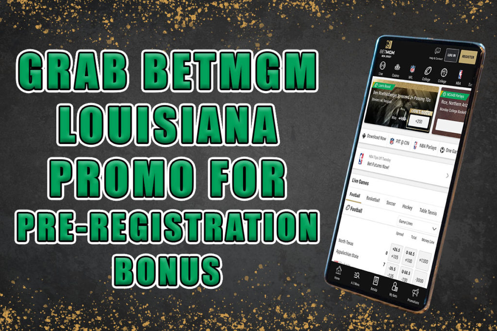 betmgm louisiana pre registration bonus