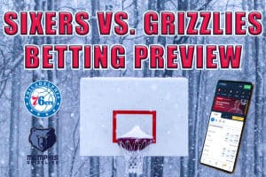 Sixers vs. Grizzlies betting