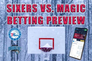 Sixers vs. Magic Betting