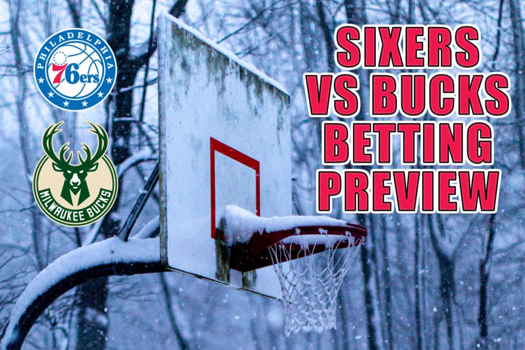 Sixers vs. Bucks betting