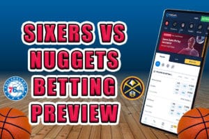Sixers vs. Nuggets betting