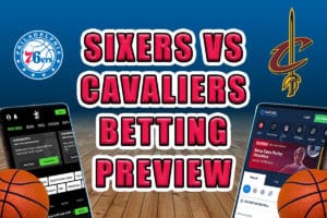 Sixers vs. Cavaliers Betting
