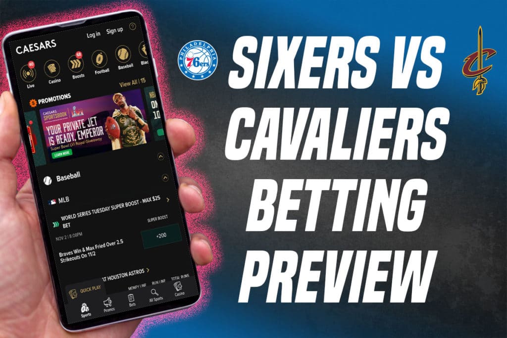 Sixers vs. Cavaliers Betting