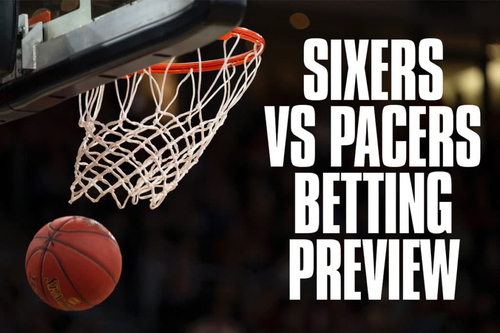Sixers vs. Pacers Betting