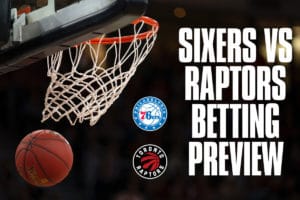 Sixers vs. Raptors betting