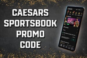 Caesars Sportsbook promo code