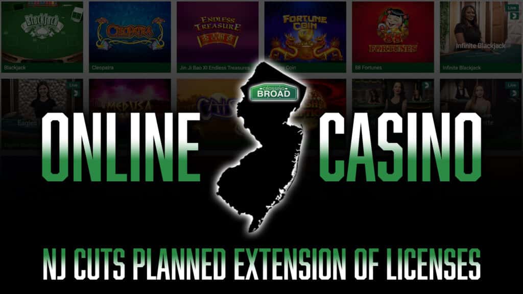 NJ Online Casino cuts planned extension of licenses