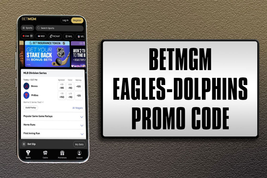 BetMGM Eagles-Dolphins promo code
