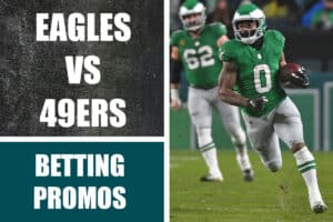 eagles 49ers betting promos