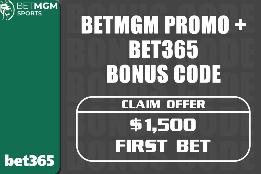 BetMGM promo + bet365 bonus code