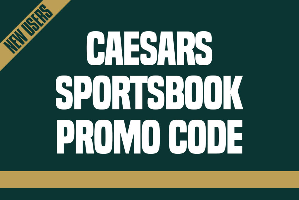 Caesars Sportsbook promo code