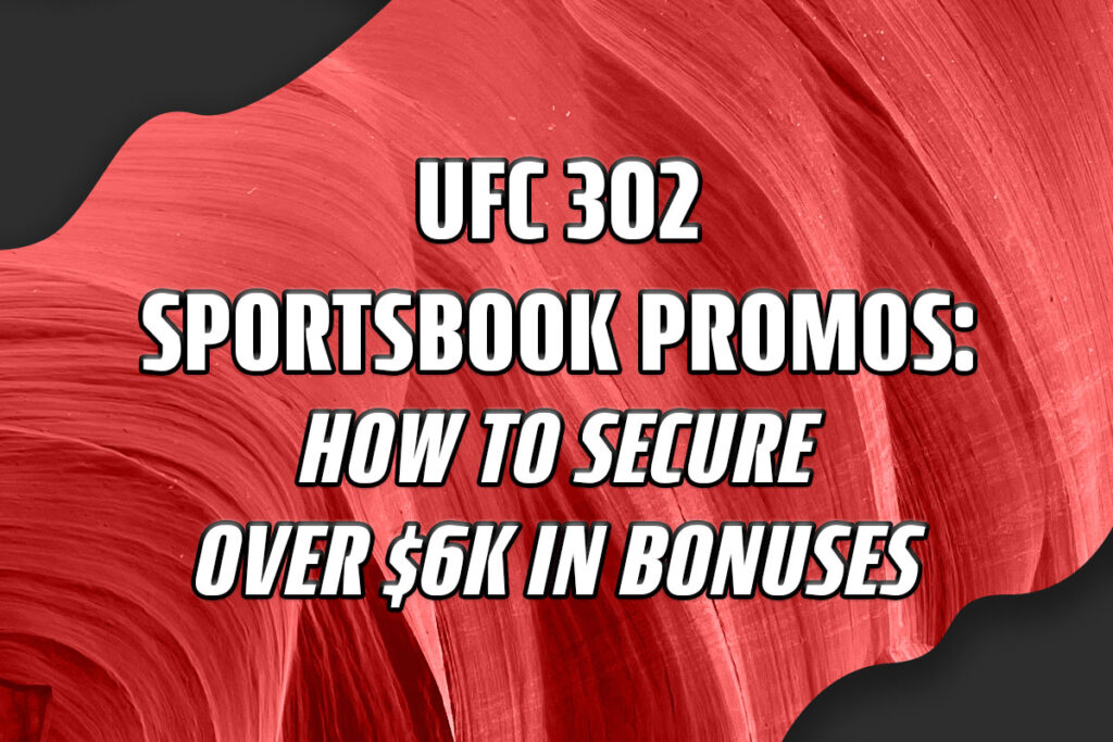 UFC 302 sportsbook promos