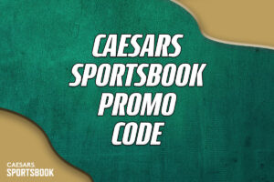 Caesars Sportsbook Promo Code