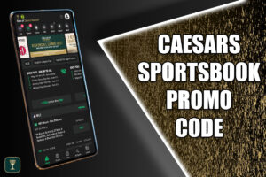 Caesars Sportsbook Promo Code