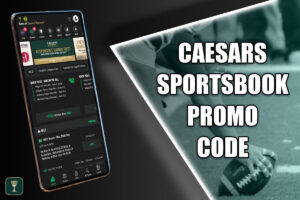 Caesars Sportsbook promo code