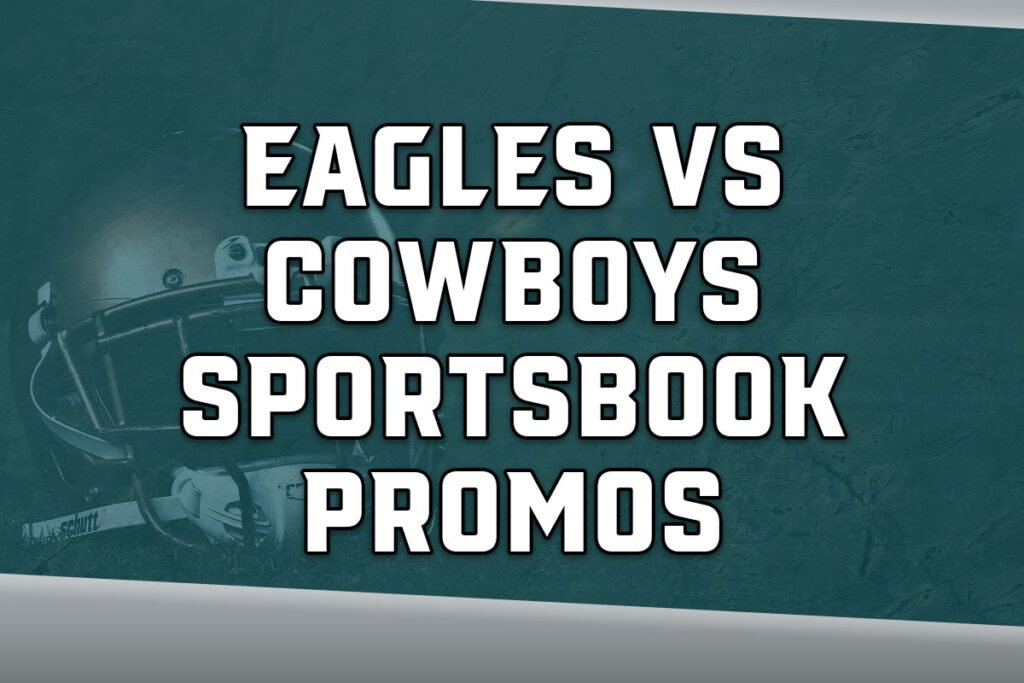 eagles cowboys sportsbook promos