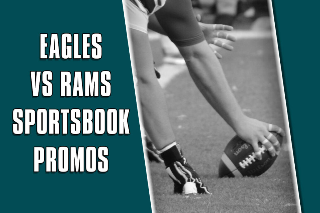eagles rams sportsbook promos