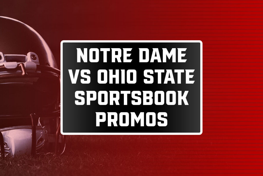 notre dame ohio state sportsbook promos