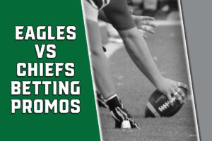 eagles chiefs betting promos