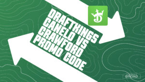 DraftKings Promo Code Claims $200 Alvarez-Crawford Reward